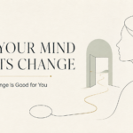 Why Your Mind Resists Change—Even When Change Is Good for You